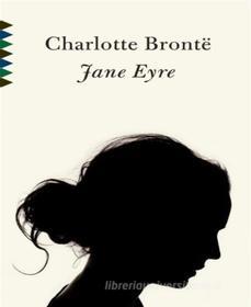 Ebook Jane Eyre di Charlotte Bronte edito da BookRix
