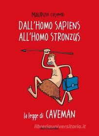Ebook Dall'homo sapiens all'homo stronzus di Colombi Maurizio edito da Mondadori