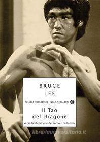 Ebook Il Tao del dragone di Lee Bruce edito da Mondadori