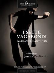 Ebook I sette vagabondi di Hawthorne Nathaniel edito da Faligi Editore