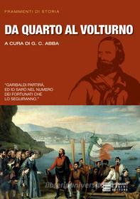 Ebook Da Quarto al Volturno di AA. VV. edito da Gherardo Casini Editore