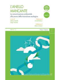 Ebook L'anello mancante di Giulia Armuzzi, Federica Bosello, Micol Burighel, Matteo Colle, Emilio Conti, Luisa Crisigiovanni, Fabio Iraldo, Stefano Martello, Alberto Marzetta, Gloria Milan, Riccardo Parigi, Maria Grazia Persico, Massimiliano Pontillo, Marco Talluri, Sergio Vazzoler edito da Pacini Editore