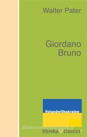 Ebook Giordano Bruno di Walter Pater edito da libreka classics