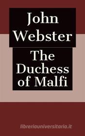 Ebook The Duchess of Malfi di John Webster edito da Javi Pozo