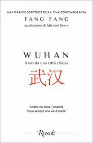Ebook Wuhan - Diari da una città chiusa di Fang Fang edito da Rizzoli