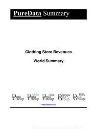 Ebook Clothing Store Revenues World Summary di Editorial DataGroup edito da DataGroup / Data Institute
