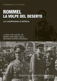 Ebook Rommel, la volpe del deserto di Emil Krieg edito da Gherardo Casini Editore