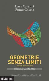 Ebook Geometrie senza limiti di Laura Catastini, Franco Ghione edito da Società editrice il Mulino, Spa