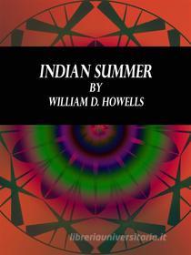 Ebook Indian Summer di William D. Howells edito da Publisher s11838