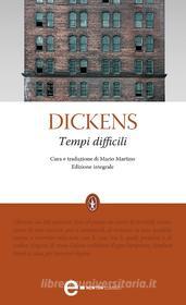 Ebook Tempi difficili di Charles Dickens edito da Newton Compton Editori
