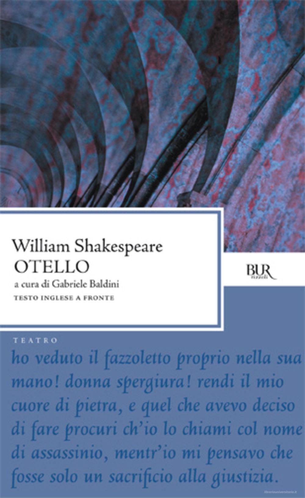 Ebook Otello di Shakespeare William, Baldini Gabriele edito da BUR Biblioteca Univ. Rizzoli