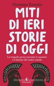 Ebook Miti di ieri, storie di oggi di Giuseppe Zanetto edito da Feltrinelli Editore