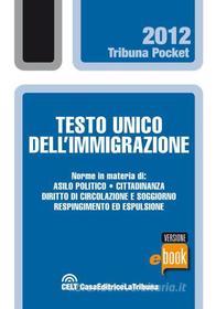 Ebook Testo unico dell'immigrazione di AA.VV. edito da Casa Editrice La Tribuna