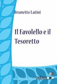 Ebook Il Favolello ed Tesoretto di Latini Brunetto edito da Ledizioni
