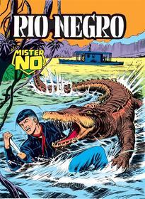 Ebook Mister No. Rio Negro di Guido Nolitta, Roberto Diso, Gallieno Ferri edito da Sergio Bonelli Editore