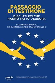Ebook Passaggio di testimone di Bocchi Gianluca, Stamatopoulos Giorgio, Jozsef Eric edito da People