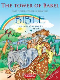 Ebook The Tower of Babel and Other Stories From the Bible di Joël Muller, The Bible Explained to Children edito da Caramel
