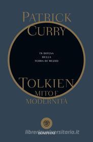 Ebook Tolkien, mito e modernità di Curry Patrick edito da Bompiani