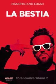 Ebook La bestia di Loizzi Massimiliano edito da People