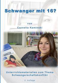 Ebook Schwanger mit 16? di Cornelia Kaminski edito da Books on Demand