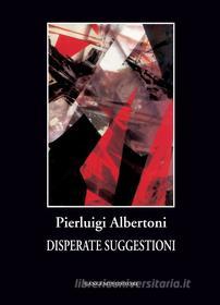 Ebook Disperate suggestioni di Pierluigi Albertoni edito da Gangemi Editore