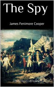 Ebook The Spy di James Fenimore Cooper edito da Books on Demand