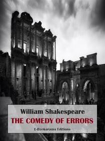 Ebook The Comedy of Errors di William Shakespeare edito da E-BOOKARAMA