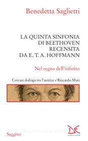 Ebook La quinta sinfonia di Beethoven recensita da E.T.A. Hoffmann di Benedetta Saglietti edito da Donzelli Editore
