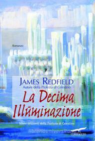 Ebook La Decima Illuminazione di James Redfield edito da Corbaccio