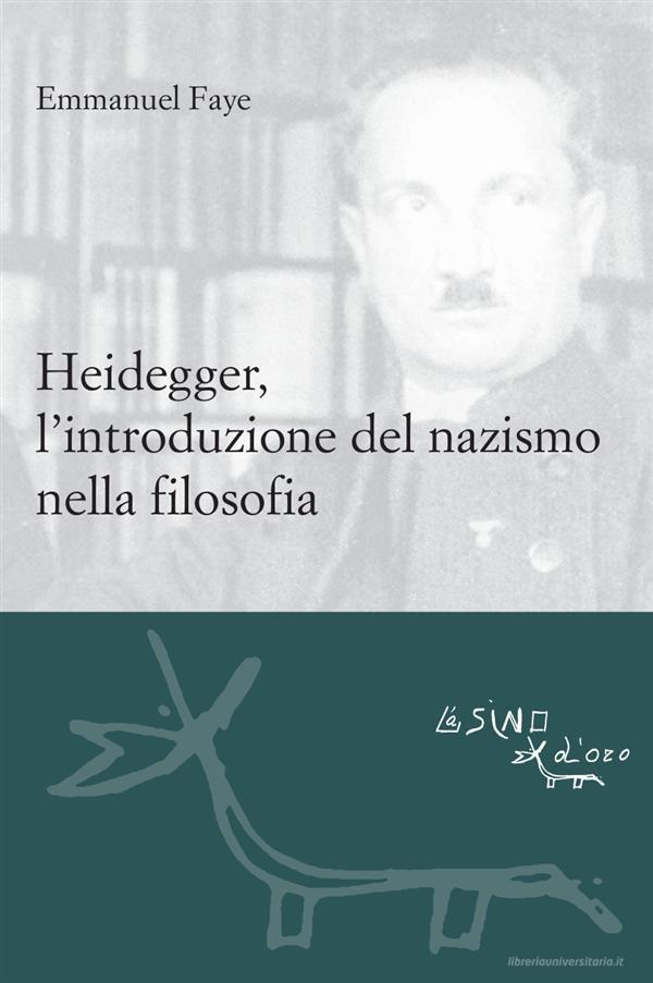 Ebook Heidegger, l'introduzione del nazismo nella filosofia di Emmanuel Faye edito da L'Asino d'oro