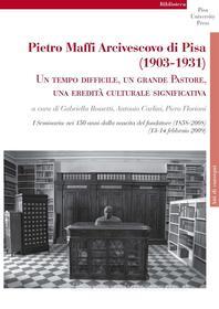 Ebook Pietro Maffi Arcivescovo di Pisa (1903-1931) di A.A. V.V edito da Pisa University Press Srl