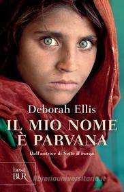 Libro Ebook Il mio nome è Parvana di Ellis Deborah di BUR
