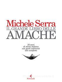 Ebook Il grande libro delle amache di Michele Serra edito da Feltrinelli Editore
