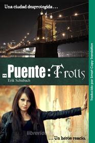 Ebook El Puente: Trolls di Erik Schubach edito da Erik Schubach