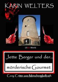 Ebook Jette Berger und der mörderische Gourmet di Karin Welters edito da BookRix