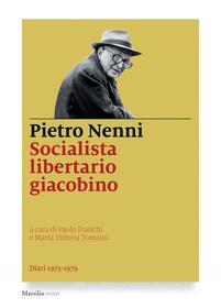 Ebook Socialista libertario giacobino di Pietro Nenni edito da Marsilio