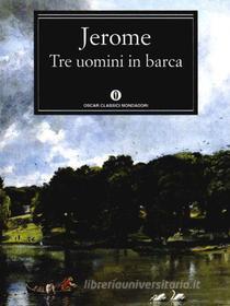 Ebook Tre uomini in barca (Mondadori) di Jerome Jerome Klapka edito da Mondadori