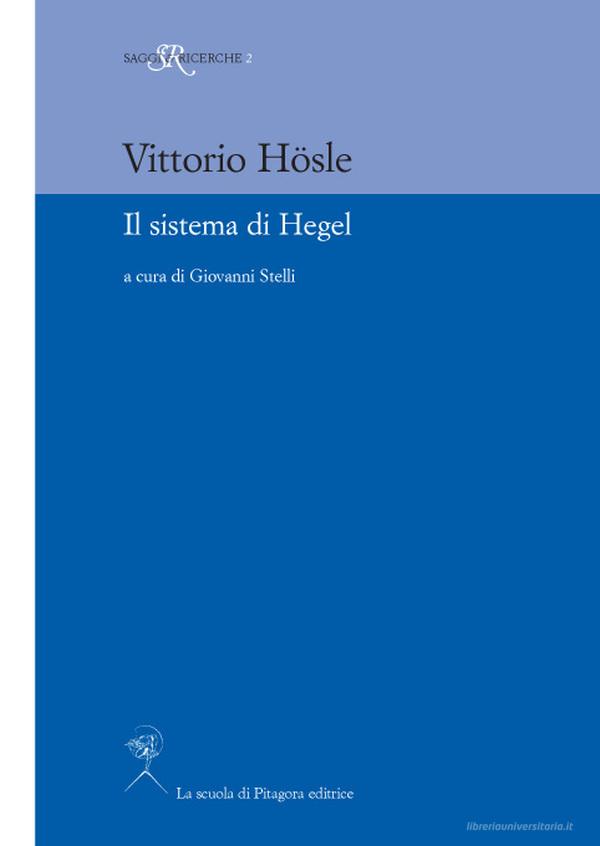 Ebook Il sistema di Hegel di Vittorio Hösle edito da La scuola di Pitagora