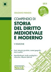 Ebook Compendio di Storia del Diritto Medievale e Moderno di Graziano Paradisi edito da Edizioni Simone