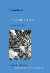 Ebook Un cumulo di bugie di Giulio Ghirardi edito da Gangemi Editore