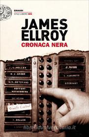 Ebook Cronaca nera di Ellroy James edito da Einaudi