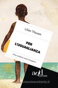 Ebook Per l'uguaglianza di Thuram Lilian edito da ADD Editore