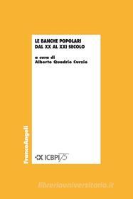 Ebook Le banche popolari dal XX al XXI secolo di AA. VV. edito da Franco Angeli Edizioni