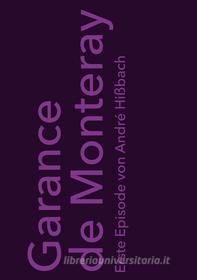 Ebook Garance de Monteray di André Hißbach edito da Books on Demand