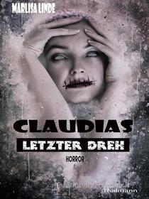 Ebook Claudias letzter Dreh di Marlisa Linde edito da Books on Demand