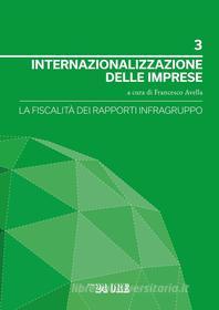 Ebook Internazionalizzazione delle imprese 3 - LA FISCALITA' DEI RAPPORTI INFRAGRUPPO di Francesco Avella edito da IlSole24Ore