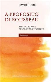 Ebook A proposito di Rousseau di David Hume edito da Rubbettino Editore