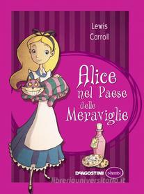 Ebook Alice nel paese delle meraviglie (De Agostini) di Lewis Carrol edito da De Agostini
