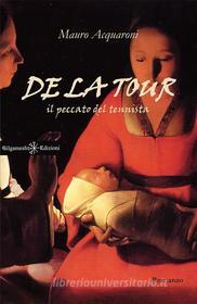 Libro Ebook De La Tour di Mauro Acquaroni di Gilgamesh Edizioni