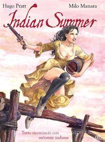 Ebook Indian Summer – Tutto ricominciò con un&apos;estate indiana di Milo Manara, Hugo Pratt edito da Panini Spa - Socio Unico